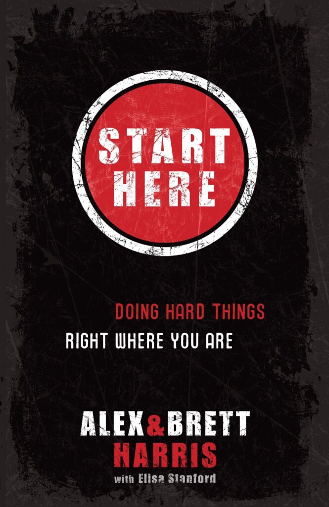 Start Here – Doing Hard Things Right Where You Are